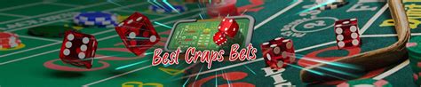 best bets in craps|How To Win At Craps: The Best Craps Bets You Can Place.
